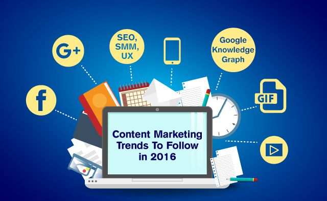 Content Marketing Trends To Follow in 2016