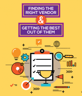 Finding the Right Vendor and Getting the Best out of them