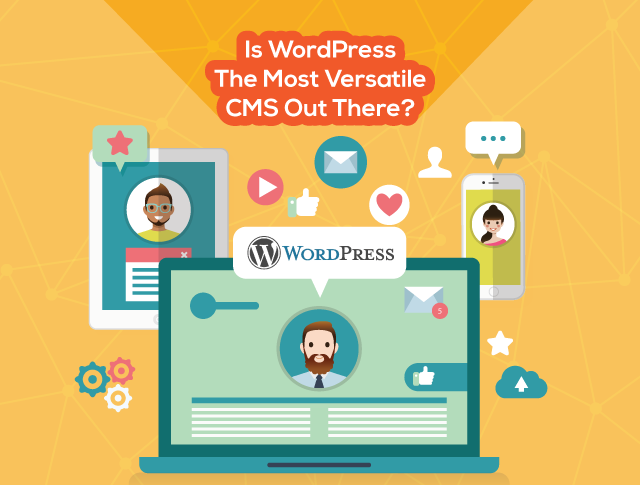 Is Wordpress The Most Versatile CMS Out There