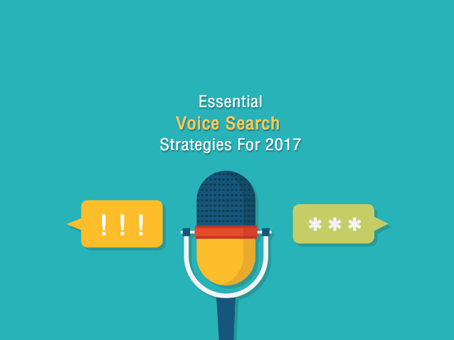 Essential Voice Search Strategies For 2017