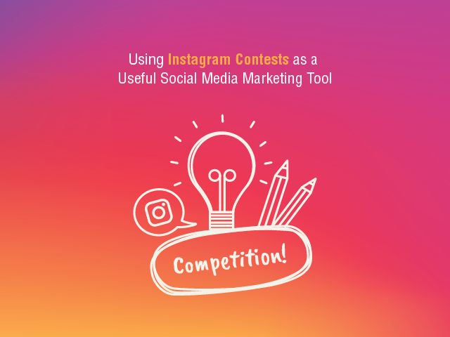 Using Instagram Contests As A Useful Social Media Marketing Tool