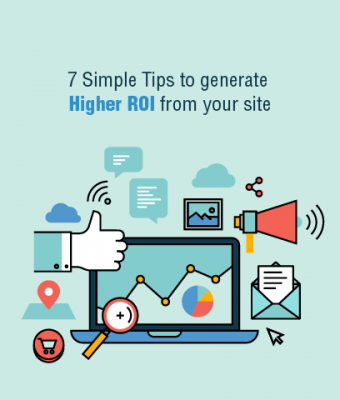 7 simple tips to generate higher ROI from your site